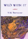 Wild With It